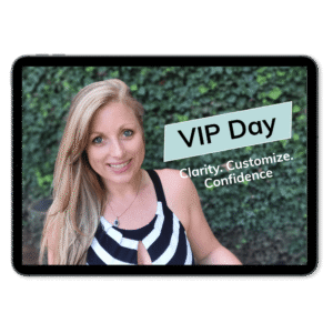 VIP Day: Clarity. Customize. Confidence
